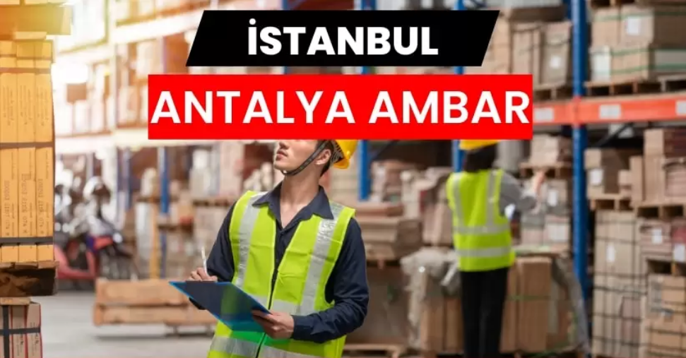 Antalya Ambar Hizmetlerinin Lojistikteki Yeri