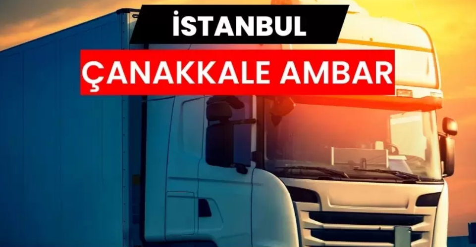 Modern Lojistik Çözümlerinde İstanbul Çanakkale Ambarı Farkı