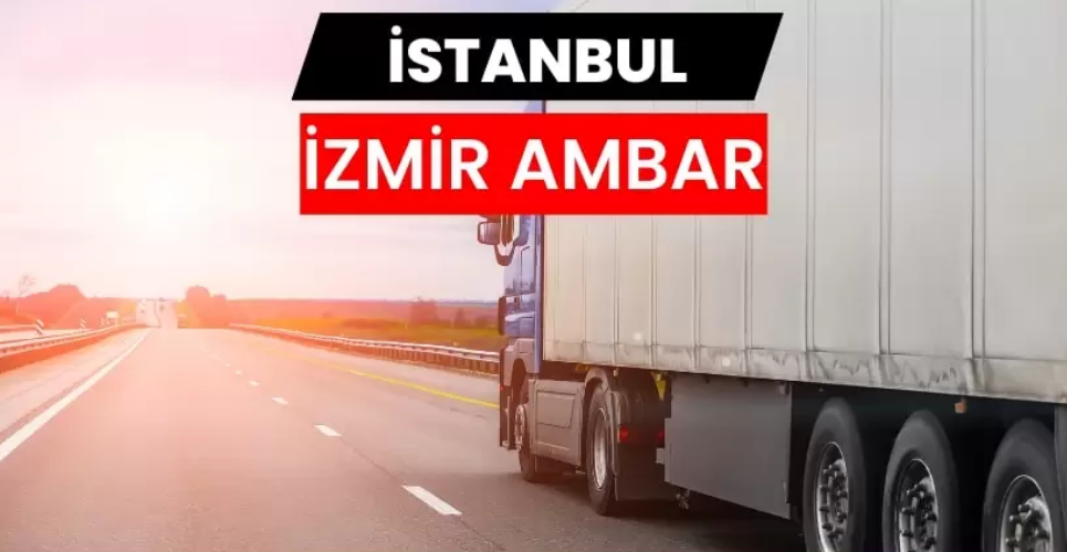 Marmara ve Ege Arasındaki Ticaretin Yeni Soluğu İstanbul İzmir Ambarı