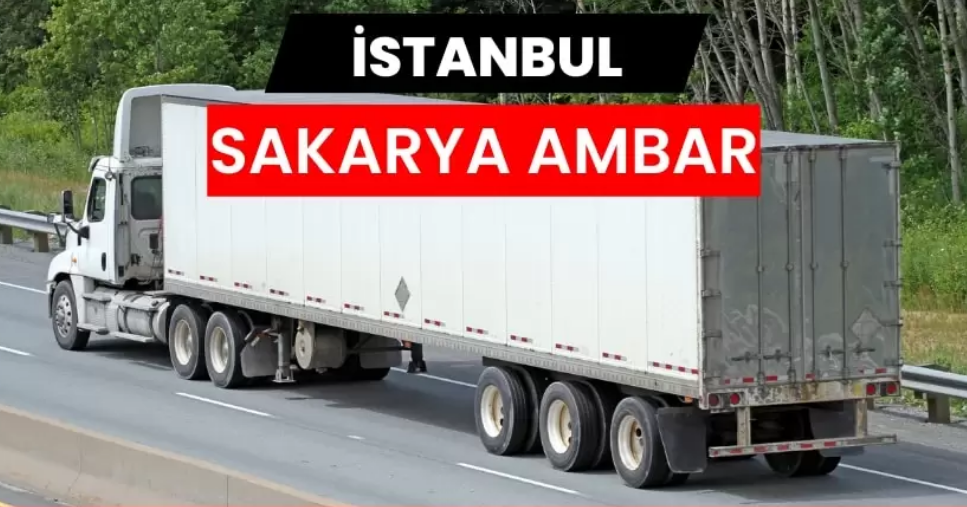 Sakarya Ambar Sistemlerinde Ekonomik Taşımacılık Fırsatları