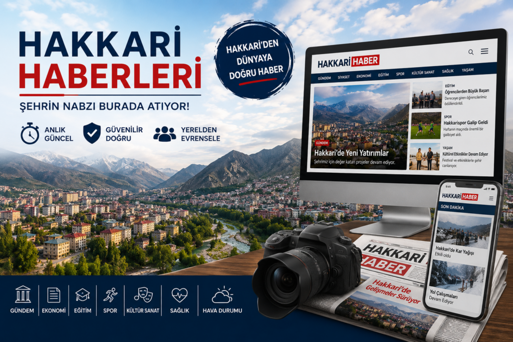 Hakkari Haberleri ile Şehrin Gelişimini Yakından İzleyin