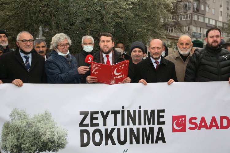 Saadet Partisi Bursa Gemlik’ten seslendi: “Zeytinime dokunma”