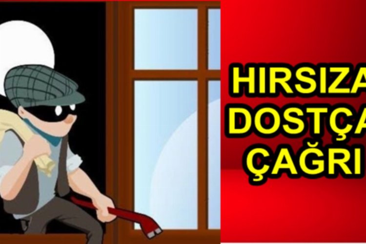 Didim’de hırsıza dostça çağrı